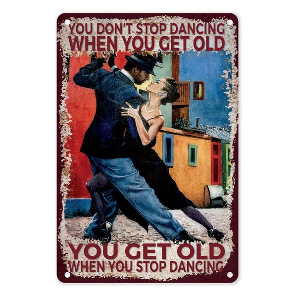 A4 Metal/Tin Poster - You Don't Stop Dancing when you... (Tango Dancing)