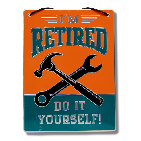 Metal Sign - Retired