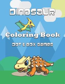Dinosaur Coloring Book Dot & Box Games: Baby Dinosaur Coloring Book