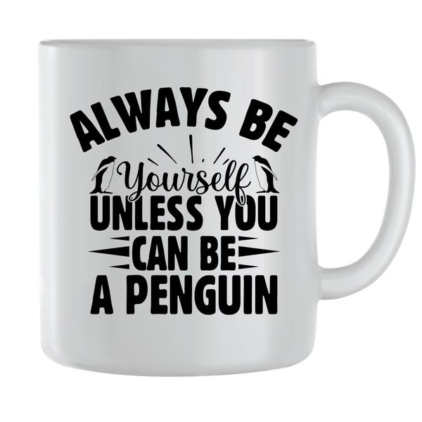 Yourself Coffee Mugs for Men Women Penguins Graphic Sayings Cups Present126