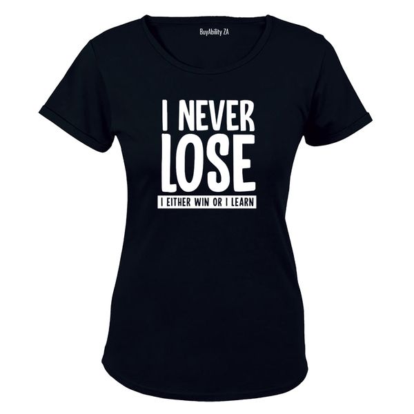I Never Lose - Ladies - T-Shirt