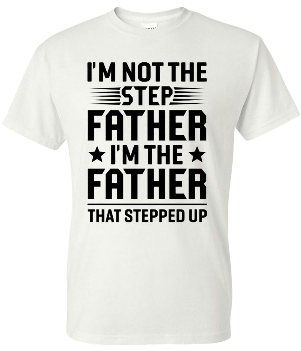 Step Father V7 Birthday Christmas Father's Day Gift Tshirt-white 