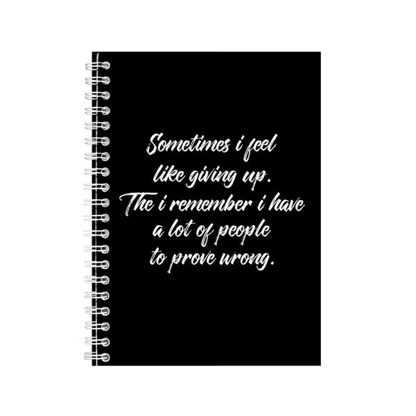 Prove wrong A5 Notebook Spiral Lined Motivational Graphic Saying Notepad173