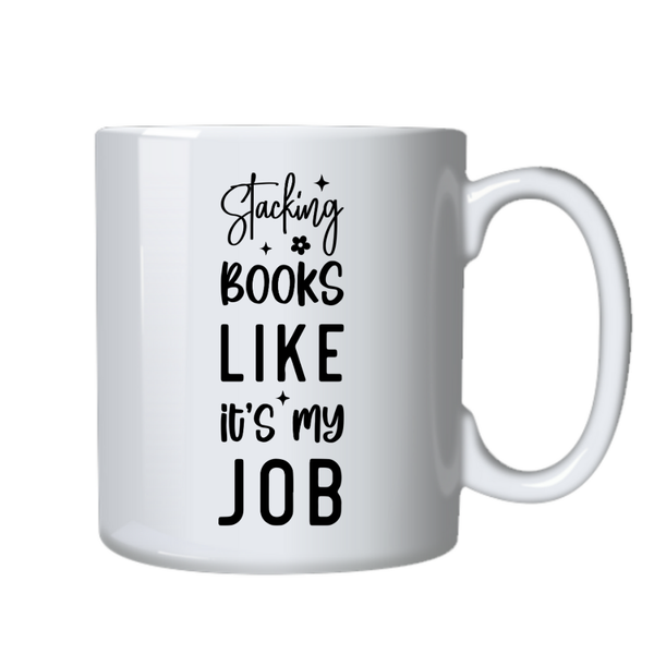 Stacking Books Like My Job Ideal Fiction Book Reader Gift Mug Cup 402