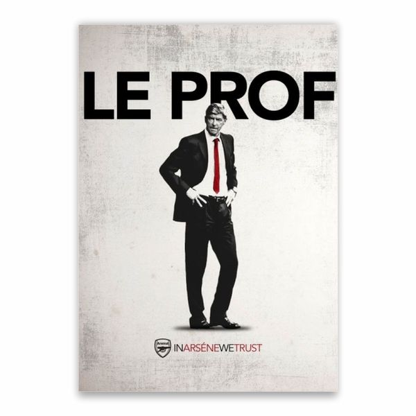 Le Prof In Arsene We Trust Poster - A1