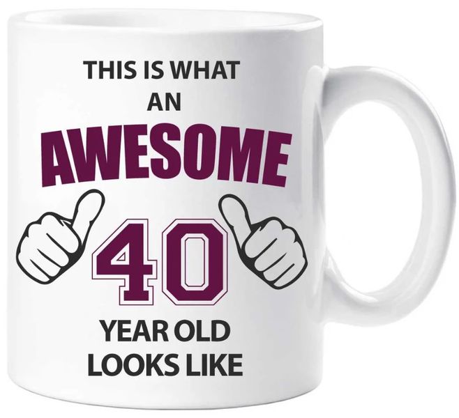 This What An Awesome 40 Year Old Look Like 40th Birthday Gift Mug
