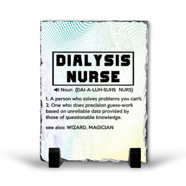 Dialyis Nurse Noun Gift Rock Slate