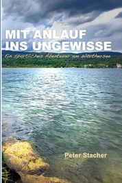 Mit Anlauf Ins Ungewisse Ein Sportliches Abenteuer Am W Rthersee Buy