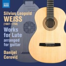 Silvius Leopold Weiss: Works for Lute (CD / Album)