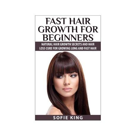 Fast Hair Growth for Beginners: Natural Hair Growth Secrets and Hair Loss  Cure for Growing Long and Fast Hair | Buy Online in South Africa |  