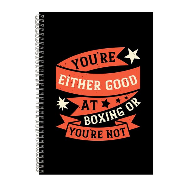 You_re Either Good At Boxing Notebook Boxer Gift Idea A4 Notepad 156
