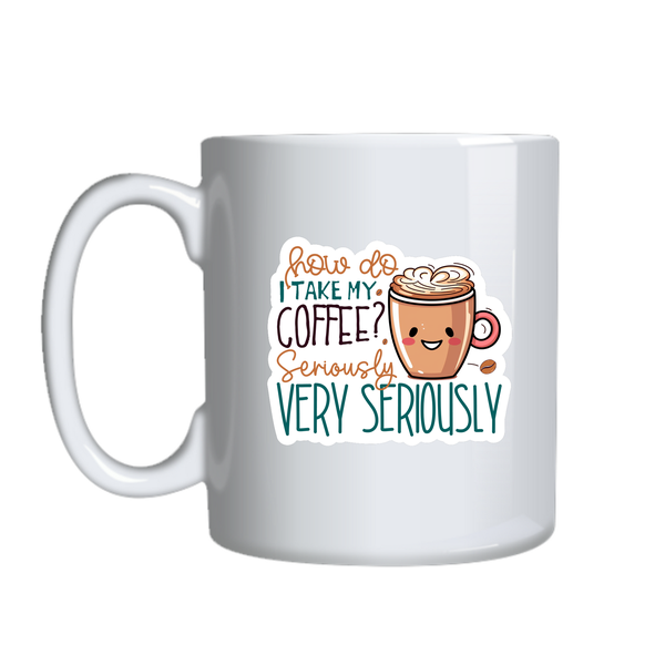 Seriously Coffee Lover Mugs Trendy Graphic Cup Design Birthday Present 033
