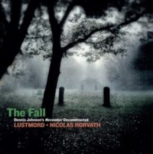 The Fall/Dennis Johnson's November Deconstructed (Vinyl / 12" Album Coloured Vinyl)