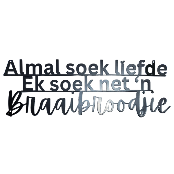 Black Braai Area Steel Decor Wall Art -Ek soek net 'n braaibroodjie 65x22cm
