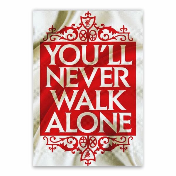 You'll Never Walk Alone Poster - A1
