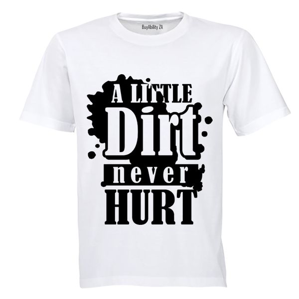 A Little Dirt Never Hurt - Mens - T-Shirt - White