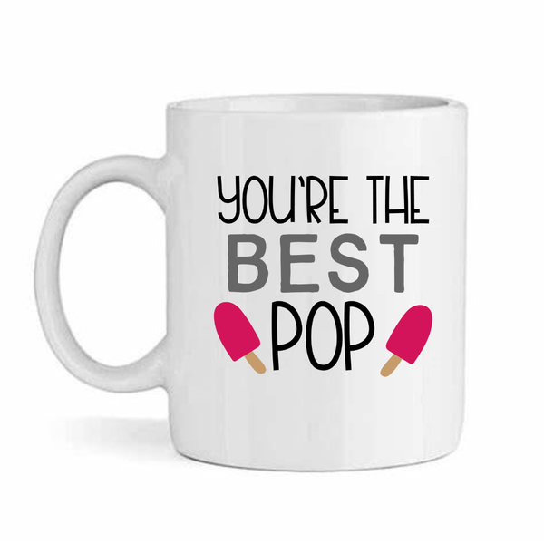 You are the best pop Father's day - mother's day-valentines mug