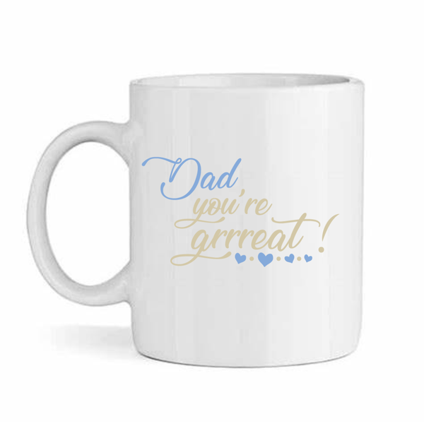 Dad You're Great - Father's Day -Valentines - Birthday - Christmas Pack Mug