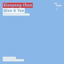 Xiaoyong Chen: Qian &amp; Yan (CD / Album)