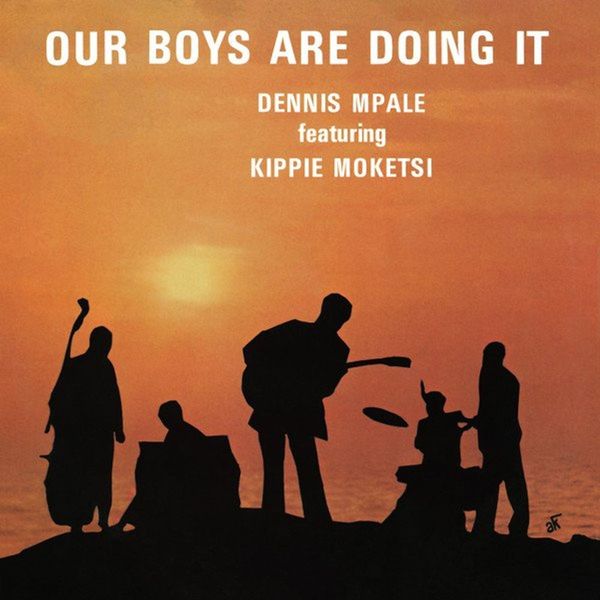 Dennis Mpale - Our Boys Are Doing It (Reissue) Vinyl LP - Jazz, Afrobeat
