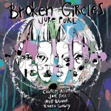 Broken Circles (CD / Album)