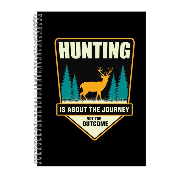 Hunting Is ABout The Journey Notebook Hunting Gift Idea A4 Notepad 134