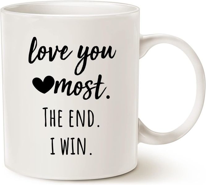 Love you most - Valentines - Relationship mug