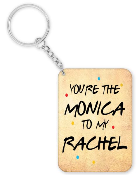 You're The Monica To My Rachel Friends Birthday Christmas Gift Keyring