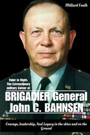 Valor in flight: The Extraordinary military Career of Brigadier General ...