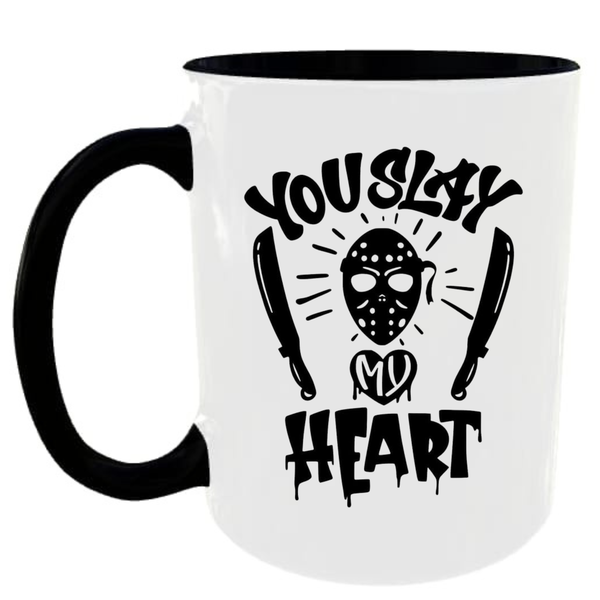 You Slay Heart Black Coffee Mug
