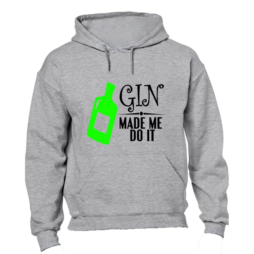 Gin Made Me Do It - Hoodie | Shop Today. Get it Tomorrow! | takealot.com