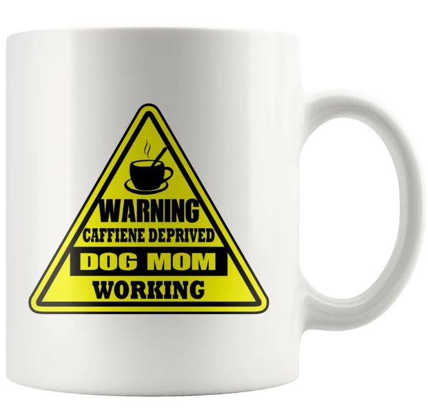 Caffeine Dog Mom Working Birthday Christmas Mother's Day Gift 11Oz Mug