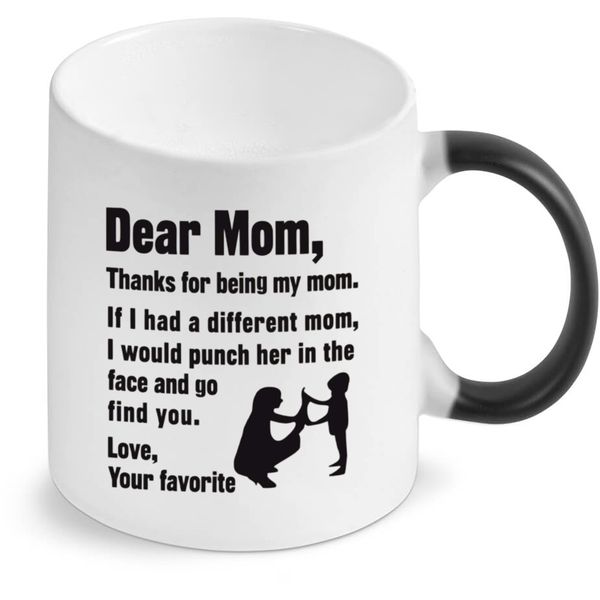 Dear Mom Thanks for Being My Mom Color Changing Mug