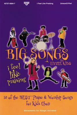 Big Songs for Little Kids (I Feel Like Praising) Listening CD
