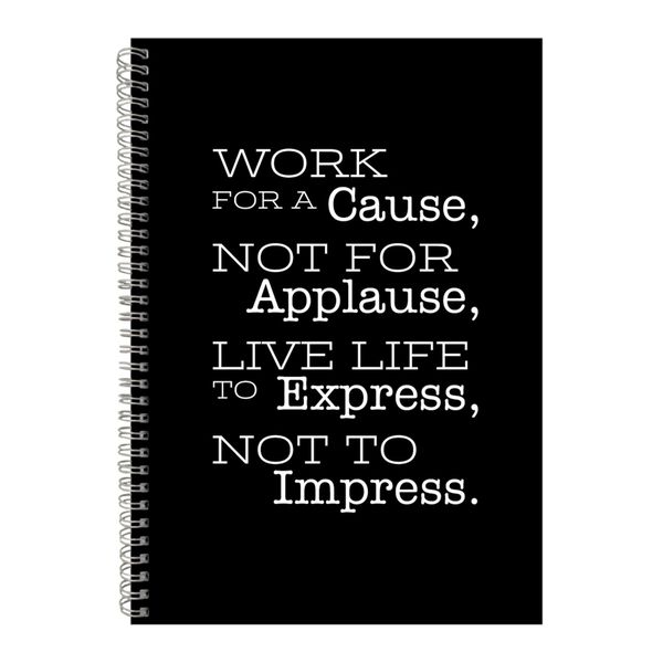 Cause A4 Notebook Spiral Lined Motivational Saying Graphic Notepad Gift 204