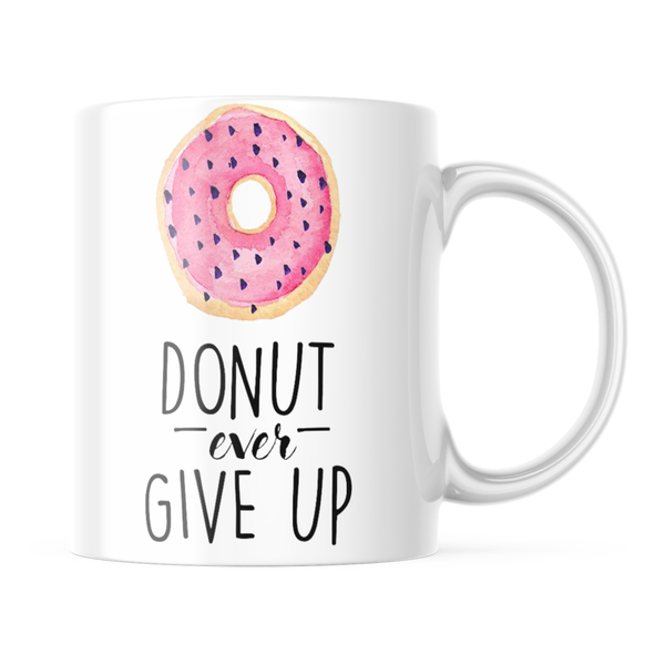 Donut Ever Give Up Printed Coffee Mug