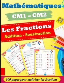 Les Fractions Pour CM1 CM2: Addition Et Soustraction: Exercices Corrig ...