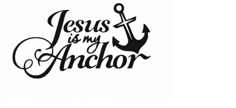 Jesus is my Anchor Vinyl Decal Sticker Art