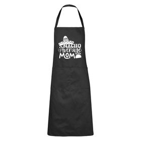 Nacho Average Mom - Apron | Shop Today. Get it Tomorrow! | takealot.com