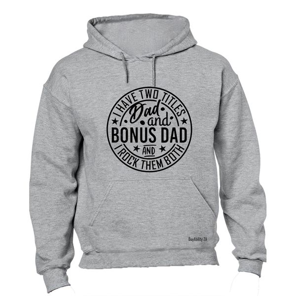 Bonus Dad - Hoodie