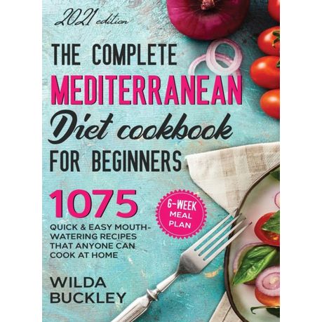 The Complete Mediterranean Diet Cookbook for Beginners Image