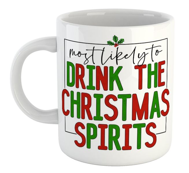 Most Likely To Drink The Christmas Spirits Gift Mug