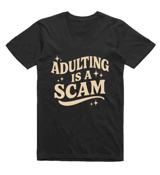 Fancentric Adulting is a Scam Funny Sarcastic Shirt