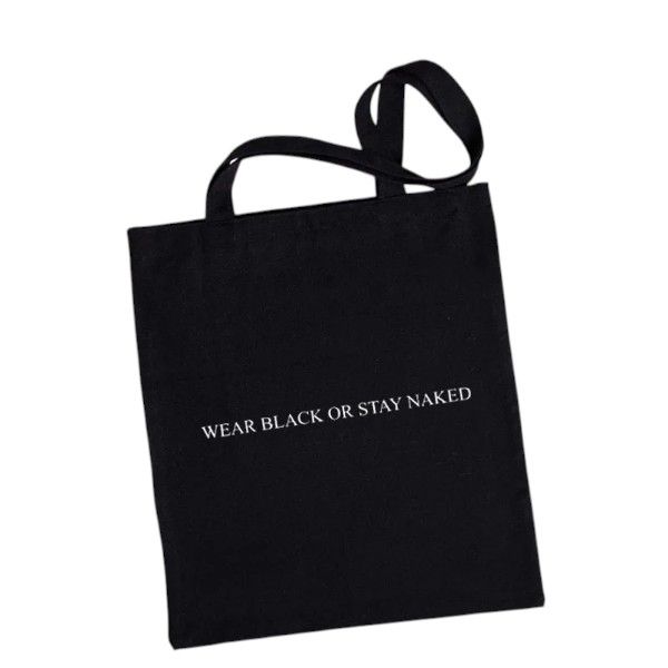 Wear Black or Stay Naked Slogan Black Cotton Tote Bag - Black