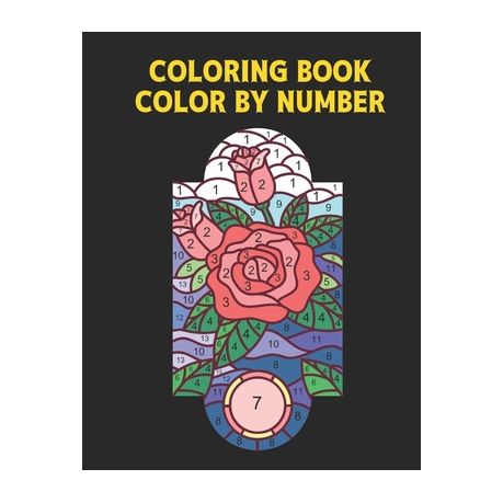 Color by Number: Coloring Book with 60 Color By Number Designs of