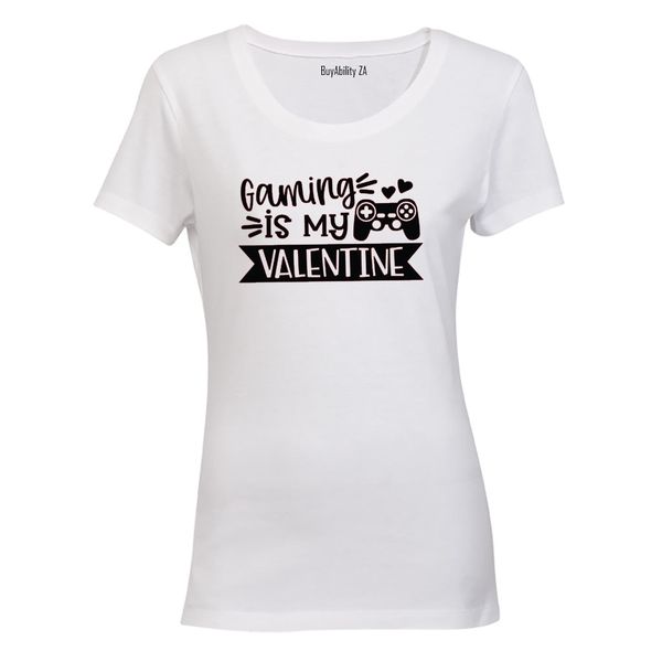 Gaming is my Valentine - Ladies - T-Shirt