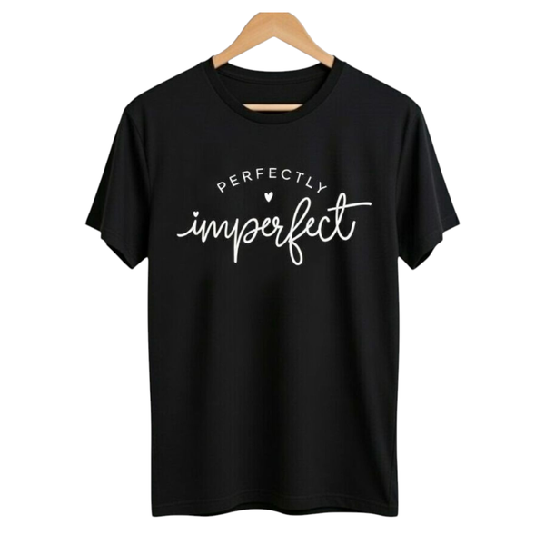 Women's "PERFECTLY imperfect" T-Shirt