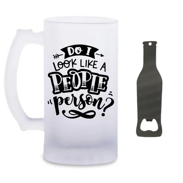 Do I Look Like A People Person Beer Glass And Bottle Opener