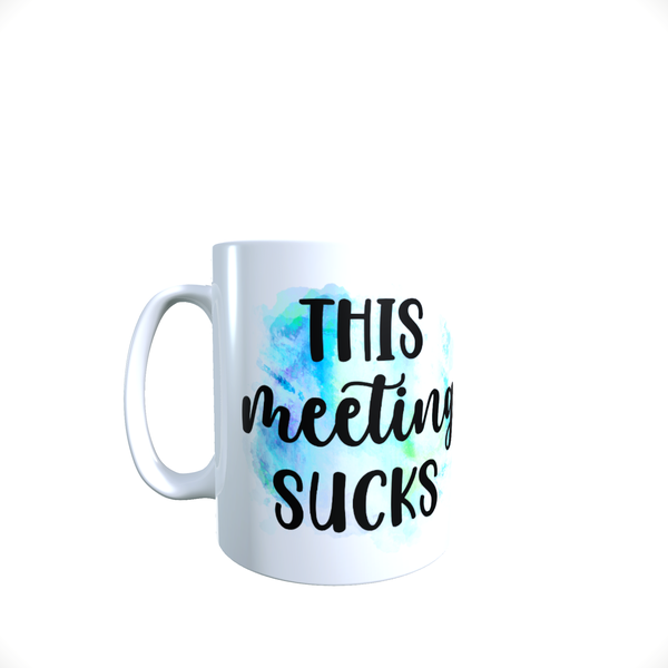Funny Office Coffee Mug - This Meeting Sucks