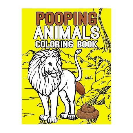 Download Pooping Animals Coloring Book Coloring Book For Adults Kids Gag Gifts Buy Online In South Africa Takealot Com